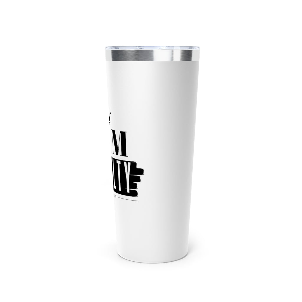 I Am Royalty Insulated Tumbler - 22 oz.