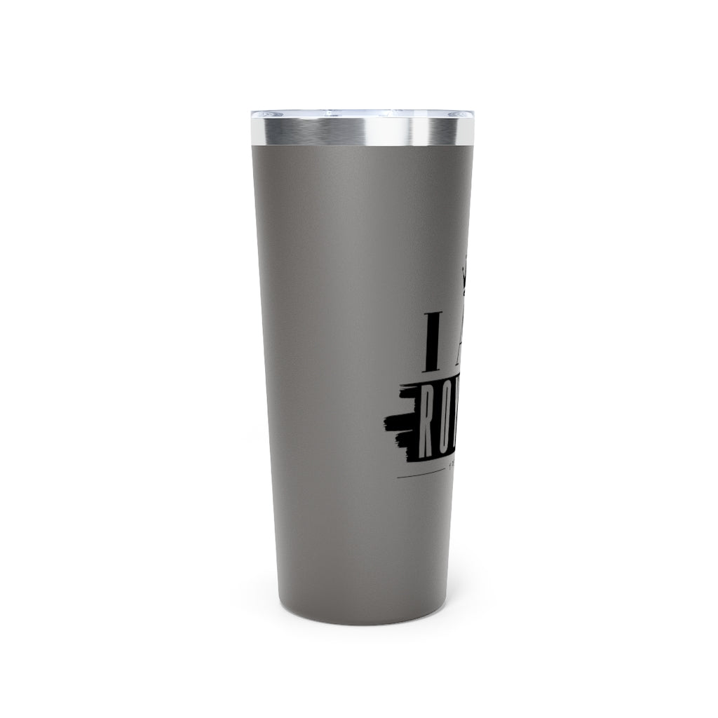 I Am Royalty Insulated Tumbler - 22 oz.