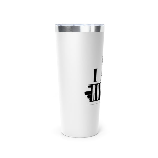 I Am Royalty Insulated Tumbler - 22 oz.